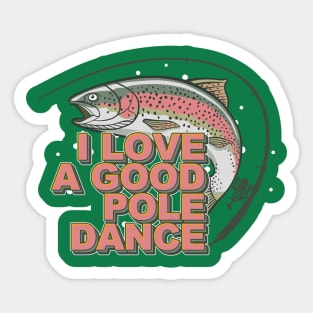 I Love a Good Pole Dance Sticker